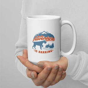 Adventure is barking White glossy mug
