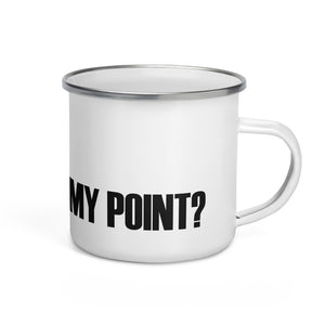 GET MY POINT Enamel Mug